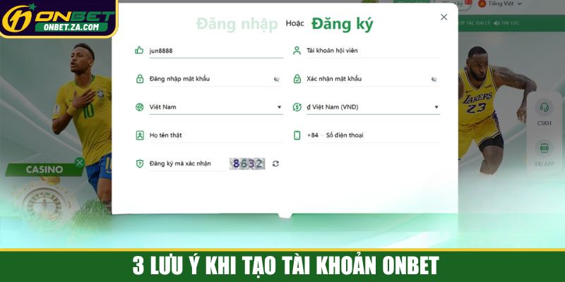 3 lưu ý khi tạo tài khoản Onbet