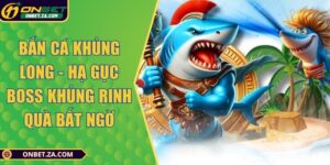 Bắn Cá Khủng long - Hạ Gục Boss Khủng Rinh Quà Bất Ngờ