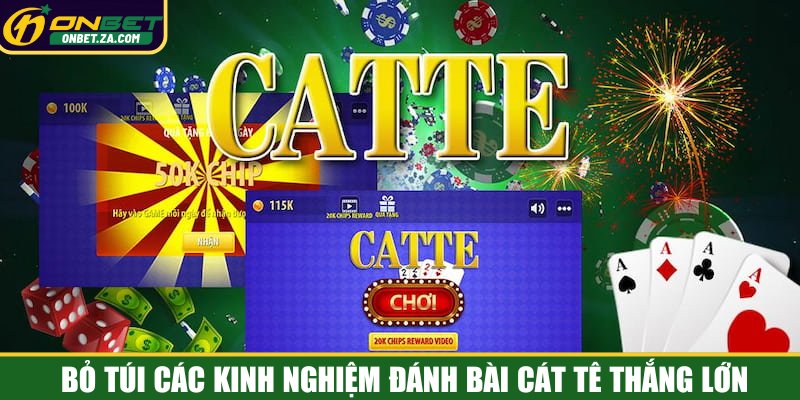 Bỏ túi các kinh nghiệm đánh bài Cát Tê thắng lớn