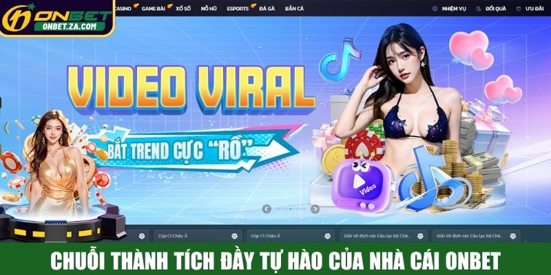 Chuỗi thành tích đầy tự hào của nhà cái