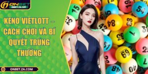 Keno Vietlott – Cách Chơi Và Bí Quyết Trúng Thưởng