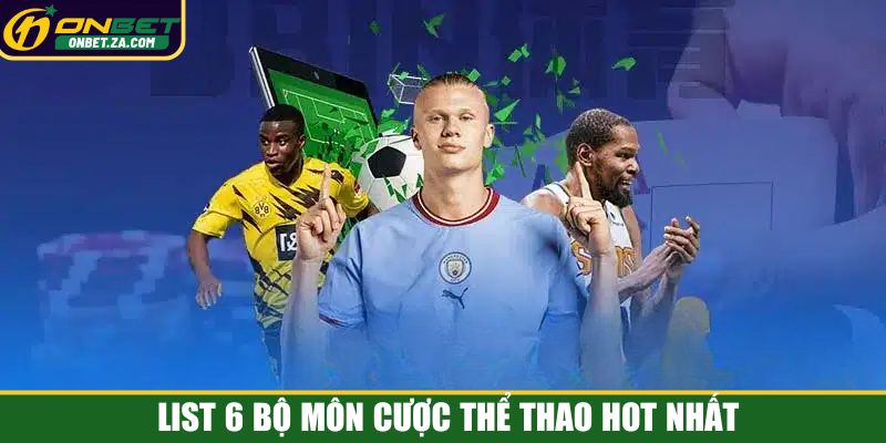 List 6 bộ môn cược thể thao HOT nhất