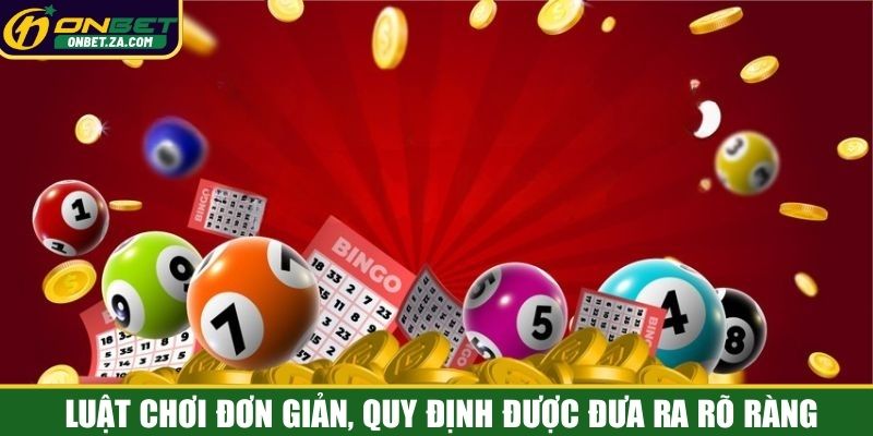 Luật chơi đơn giản, quy định được đưa ra rõ ràng