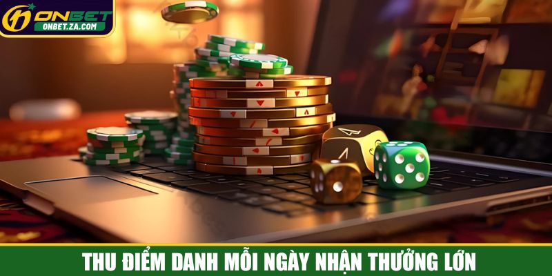 Thu điểm danh mỗi ngày nhận thưởng lớn